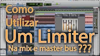Como Utilizar Um Limiter Na Mixagem e Master Bus???