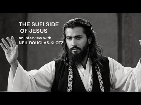 The Sufi Side of Jesus, Learning Aramaic with Neil Douglas-Klotz