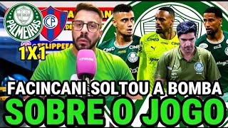 FACINCANI SOLTOU A BOMBA SOBRE O JOGO! PALMEIRAS 1X1 CERRO PORTENO,OLHA ISSO TORCEDOR..