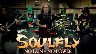 No Pain = No Power - Soulfly