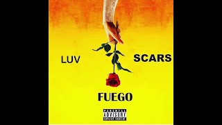 Fuego $antana - Luv Scars ( Official video)