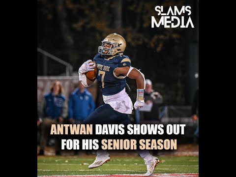 ANTWAN DAVIS SHOWS OUT FOR HIS SENIOR SEASON !!