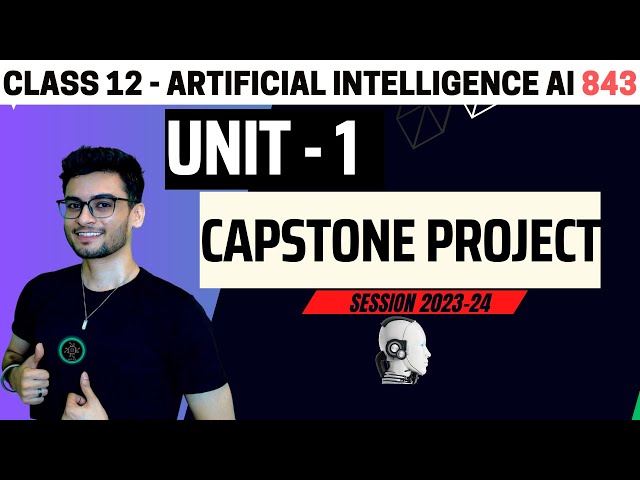 Understanding the Capstone Project for Class 12: A Comprehensive Guide ...