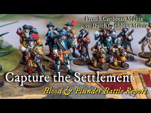 Capture the Settlement - Blood & Plunder Battle Report