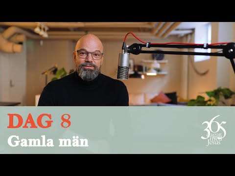 Dag 8 "Gamla män" - 365 dagar med Jesus (Niklas Piensoho)