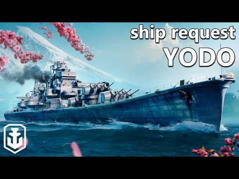 Having a Great Time with Yodo - Ship Request (World of Warships)