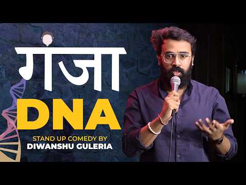 Ganja DNA | Latest Standup Comedy | Diwanshu Guleria