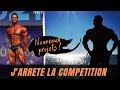 POURQUOI J'ARRETE LA COMPETITION ? LA VRAIE RAISON !