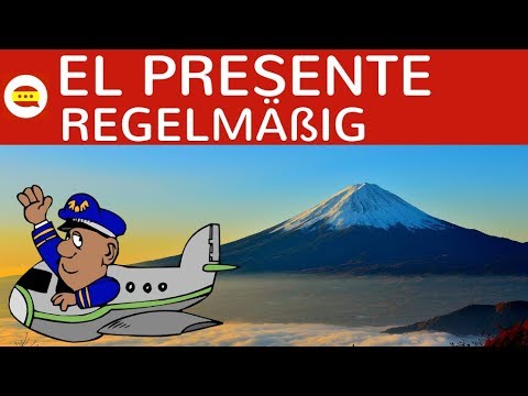 El presente - Regelmäßige Verben konjugieren im Präsens - Bildung & Beispiele | Spanisch Grammatik