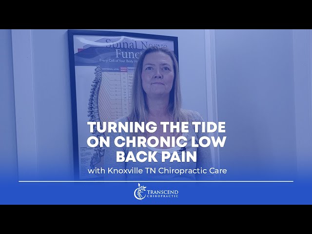 Turning the Tide on Chronic Low Back Pain with Knoxville TN Chiropractic Care