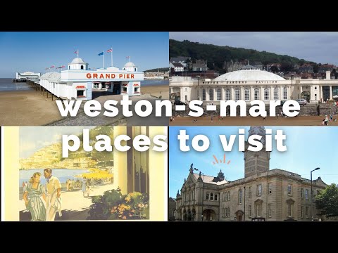 Weston-Super-Mare Somerset UK places to visit