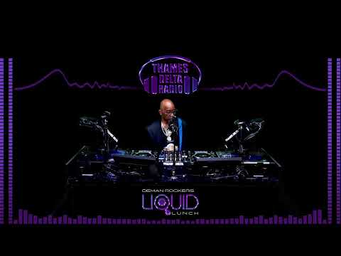 Deman Rockers Liquid Lunch - Thames Delta Radio