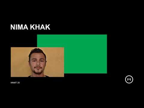 MNMT 20: Nima Khak