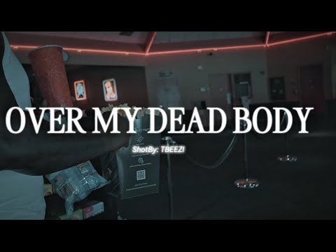 TBEEZI -Over My Dead Body (Official Video) 