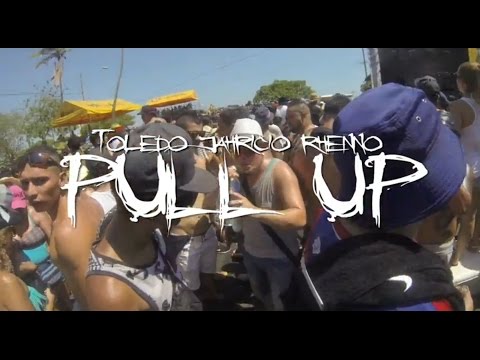 Toledo, Jahricio, Rhenno - Pull Up Video 2016