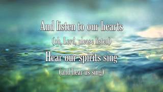 Listen To Our Hearts - Casting Crowns - with Lyrics