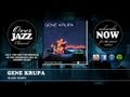 Gene Krupa - Slow Down