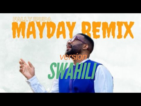 Fally ipupa mayday version Swahili(cover remix)