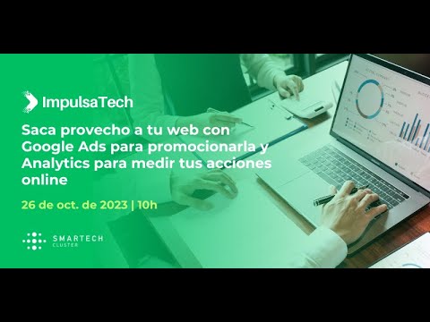 Saca provecho a tu web con Google Ads para promocionarla y Analytics para medir tus acciones online