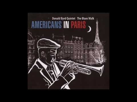 Donald Byrd Quintet × The Blues Walk  - Americans In Paris