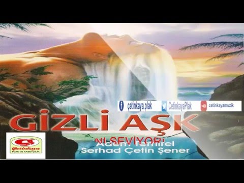 ADEM TEMİREL-SERHAT ÇETİN ŞENER/ SENİ SEVİYORUM