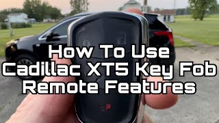 How to Use the Cadillac XT5 Key Fob Remote Start