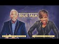 TrueTalk with Angella Christie | Bishop Dale C. Bronner | Word of Faith Family Worship Cathedral