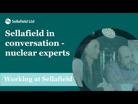 Sellafield in conversation - nuclear experts