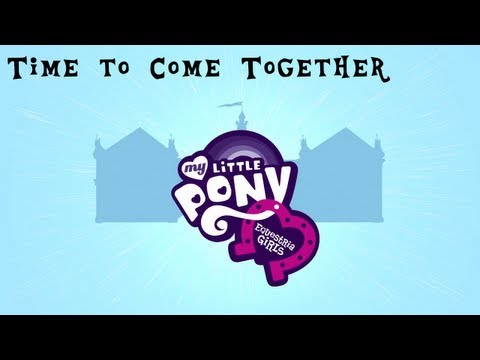 マイリトルポニー：エクエストリアガールズ｜『タイム・トゥ・カム・トゥ・トゥー・ユー』 [HD] (My Little Pony: Equestria Girls | "Time to Come Together" [HD])