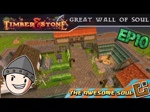 Timber and Stone (EP 10) Great Wall of Soul