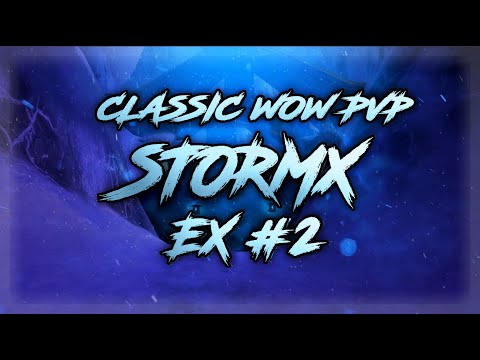 💙 STORMX - EX#2 Classic WoW Druid/Shaman PVP
