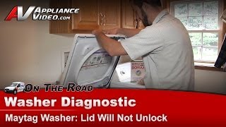 Maytag Washer Repair - Lid Will Not Unlock - Lid Lock