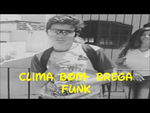 CLIMA BOM -LIVINHO DO PE BREGA FUNK DO PASSINHO REMIX (PROD.RACINE NETO )