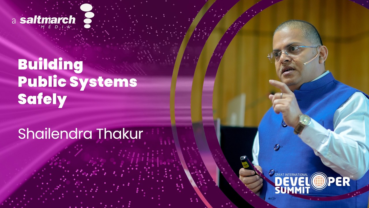 Building and Managing Population-Scale Digital Public Infrastructure Safely - Shailendra Thakur