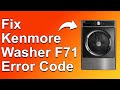 How To Fix Kenmore Washer F71 Error Code (Complete Troubleshoot Guide! - Solutions To Error F71)