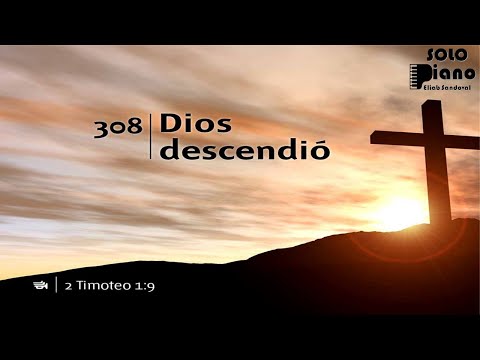 HIMNO 308 - Dios descendió - NUEVO HIMNARIO ADVENTISTA - SOLO PIANO