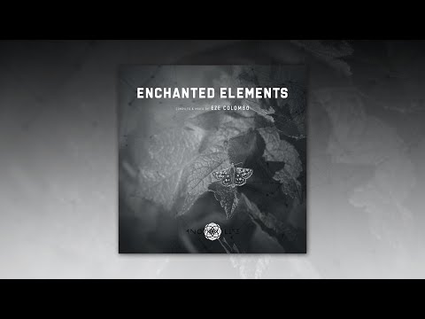 Enchanted Elements [Another Life Music] compiled & mixed by Eze Colombo