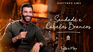 Gusttavo Lima - Saudade e Cabelos Brancos | DVD "Feito à Mão"