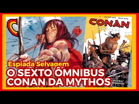 ÔMNIBUS CONAN 6 MYTHOS - ESPIADA SELVAGEM