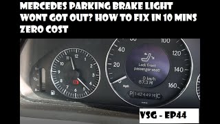 DIY Mercedes parking brake light fixed in 10 mins for zero cost - VSG Ep 44