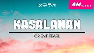 Orient Pearl - Kasalanan (Official Lyric Video)