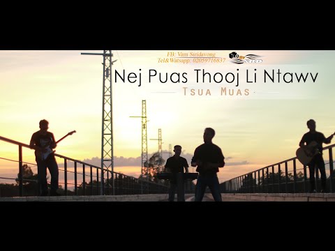 Nej Puas Thooj Li Ntawv [OFFICIAL MV], by TSUA MUAS