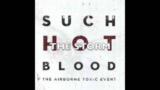The Airborne Toxic Event's: Such Hot Blood (full album)
