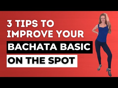 3 Tips To Improve Your Bachata Basic Step On The Spot - Dance With Rasa
