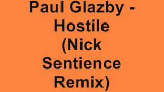 Paul Glazby - Hostile (Nick Sentience Remix)