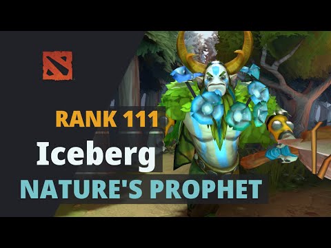 Iceberg (Rank 111) plays Nature's Prophet Dota 2 Full Game