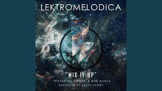 Mix It Up (feat. Khidar & Rob Diioia)