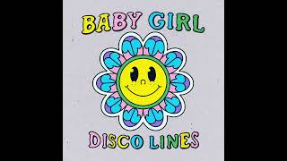 DISCO LINES - BABY GIRL