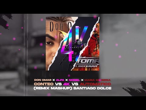 Conteo x Automático (Remix)  [María Becerra, Don Omar, El Alfa, Noriel] (Santiago Dolce)