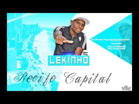 MC LEKINHO - RECIFE CAPITAL - 2014 [[DJDEUZINHORN]]